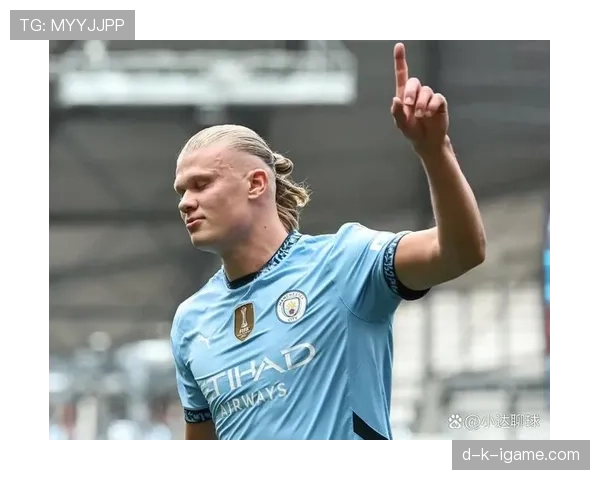 德布劳内哈兰德状态火热，曼城争冠前景愈发光明