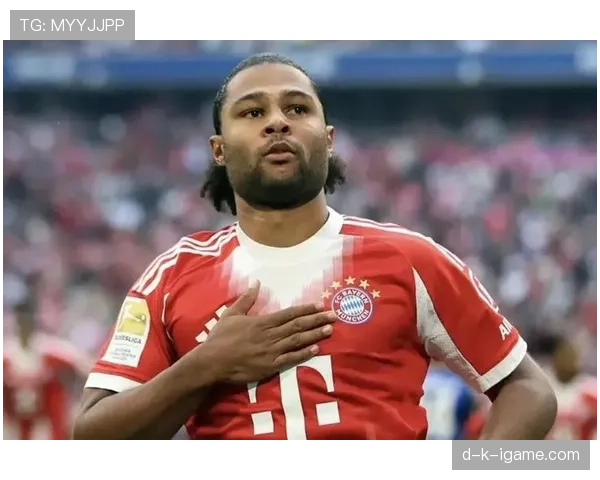 格纳布里与萨内状态火热,拜仁双星闪耀赛场潜力无限 格纳布里与萨内状态火热,拜仁双星闪耀赛场潜力无限